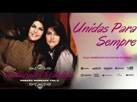 Vanilda Bordieri e Célia Bueno - Unidas Para Sempre - Porção Dobrada Vol.03