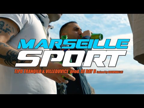 MARSEILLE SPORT - TIPO TRANQILO, VILLEDUVICE & DJ DAY B