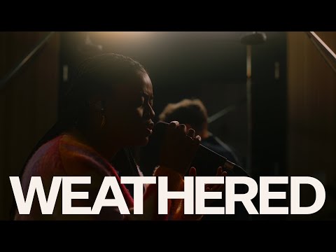 Weathered - Zahriya Zachary, Bethel Music