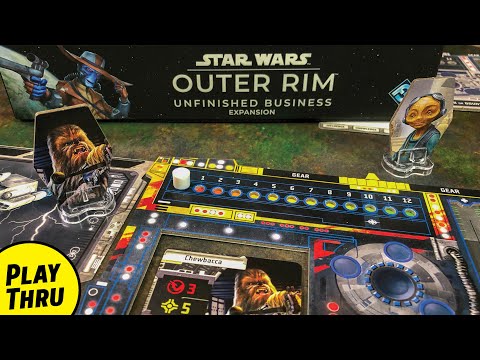 STAR WARS: OUTER RIM Expansion Playthrough UNFINISHED BUSINESS