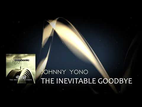 Johnny Yono - The Inevitable Goodbye