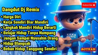Download lagu Dangdut DJ Remix Motivasi – Harga Diri & Hidup Mandiri (Jangan Nyusahin Orang) mp3 Download lagu Dangdut DJ Remix Motivasi – Harga Diri & Hidup Mandiri (Jangan Nyusahin Orang) mp3