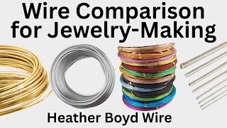 Which WIRE for Your Jewelry?