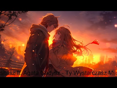 Ty Wystarczasz Mi - sitasz ft.Agata Gadysz-  PL COVER {Nightcore}