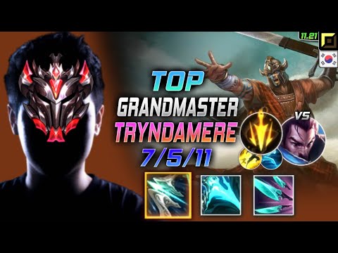 GrandMaster Tryndamere TOP vs Yasuo - 천상계 탑 트린 템트리 룬 돌풍 치속 トリンダメア Триндамир 蛮族之王 泰達米爾 - KR 11.21