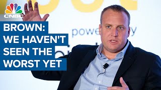 Josh Brown: We haven't seen the worst yet