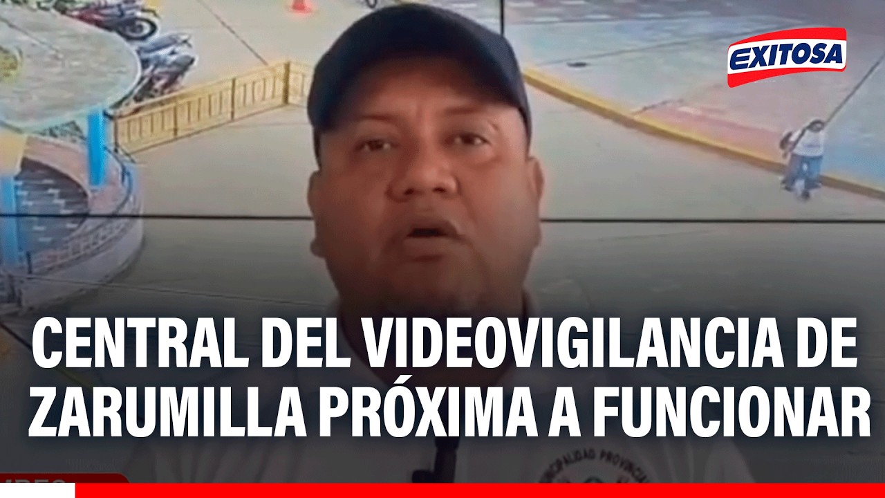 🔴🔵 Central de videovigilancia en Zarumilla entraría en operaciones tras las elecciones