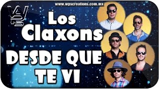 Los Claxons - Desde Que Te Ví [Letra]