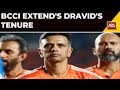 BCCI Extends Rahul Dravid S Tenure As Coach