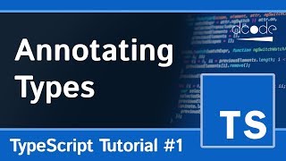 Type Annotations - TypeScript Programming Tutorial #1