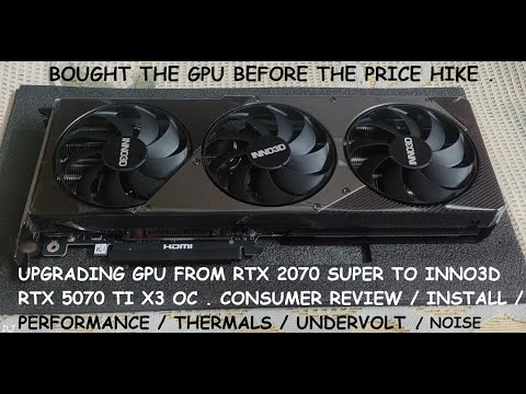 INNO3D RTX 5070 Ti X3 OC Consumer Review | GPU Upgrade / Performance / Thermals / Noise / Undervolt
