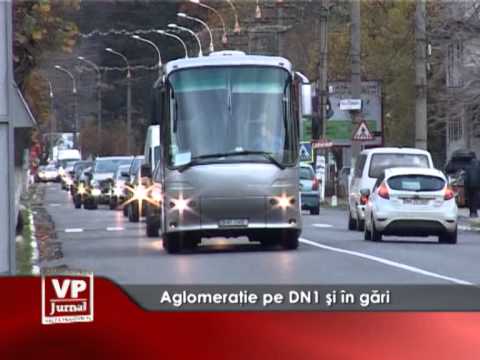 AGLOMERATIE PE DN1 SI IN GARI