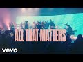 All That Matters