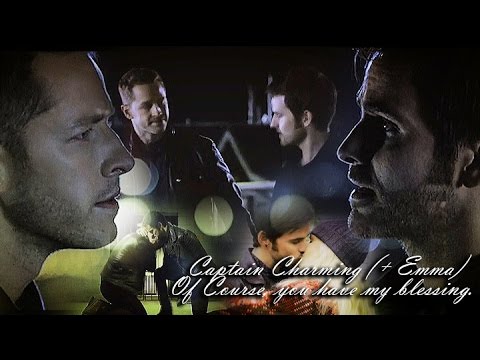 * Captain Charming (+ Emma) • "Of course, you have my blessing" *