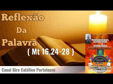 EVANGELHO DO DIA 07/08/2020 COM REFLEXÃO ( Mt 16,24-28 )