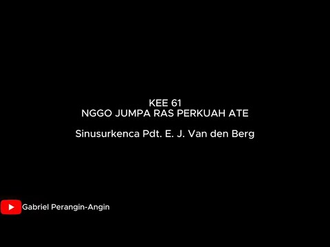 KEE 61 "Nggo Jumpa Ras Perkuah Ate"