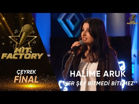 Halime Aruk - Her Şey Bitmedi Bitemez | HitFactory Çeyrek Final Performansı