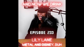 And Now We Drink Episode 233 with Lily Lane