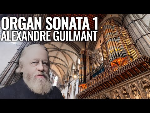 🎵 Guilmant - Organ Sonata 1 in D minor (Complete) // Rochester Cathedral