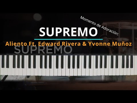 #TUTORIAL Momento de Adoración SUPREMO -Aliento Ft. Edward Rivera Yvonne Muñoz |Kevin Sánchez Music|