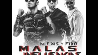 Alexis &amp; Fido Ft. Yomo - Malas Influencias