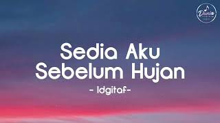 Download lagu Idgitaf - Sedia Aku Sebelum Hujan (Mix Lirik) mp3