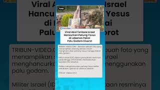 Download lagu VIRAL Aksi Tentara Israel Hancurkan Patung Yesus di Lebanon Pakai Palu Godam Disorot mp3