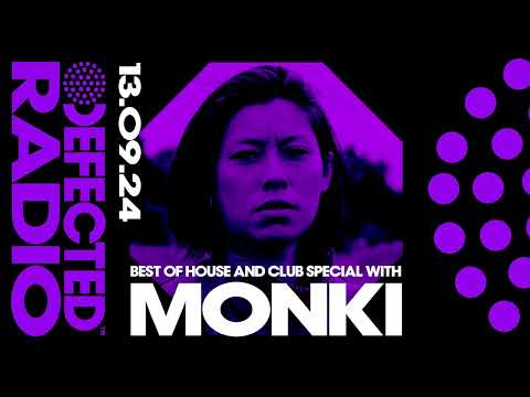 Defected Radio Show Best House + Club Tracks Special Hosted by Monki 13.09.24