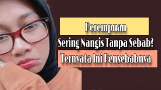 Download lagu Perempuan Sering Nangis Tanpa Sebab? Ternyata Ini Penyebabnya mp3 Download lagu Perempuan Sering Nangis Tanpa Sebab? Ternyata Ini Penyebabnya mp3