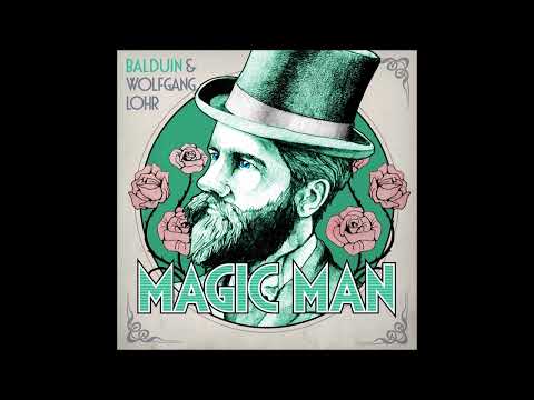 Balduin & Wolfgang Lohr feat. J Fitz - Magic Man
