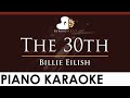 Billie Eilish - The 30th - HIGHER Key (Piano Karaoke Instrumental)