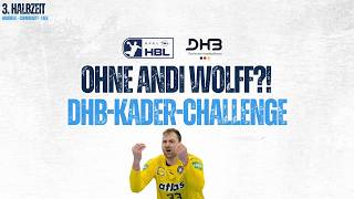 DHB-Kader-Nominierung Challenge: nur ein Spieler pro HBL-Verein erlaubt! 🫨😮🤔