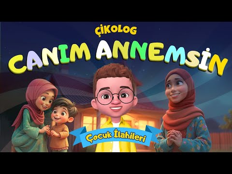 CANIM ANNEMSİN (Çikolog) | Çocuk İlahileri | Çocuk Şarkıları