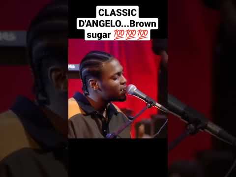D'angelo Brown Sugar live 💯💯💯