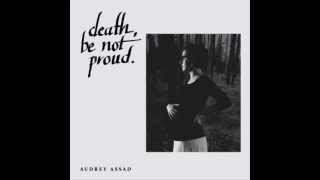 "Death, Be Not Proud" - Audrey Assad