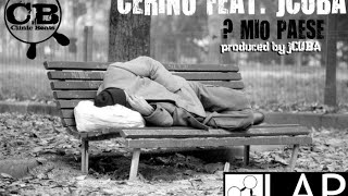CERINO feat jCUBA - IL MIO PAESE (prod jCUBA)