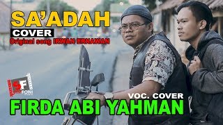 Download lagu IRWAN ERNAWAN - SA'ADAH (COVER) Voc. Firda Abi Yahman mp3