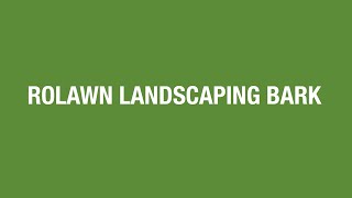 Rolawn Landscaping Bark