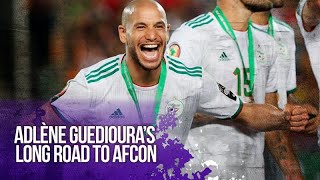 AFCON Stories: Adlène Guedioura’s Journey to African Immortality | beIN SPORTS USA