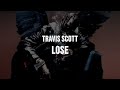 Travis Scott - lose (Clean)