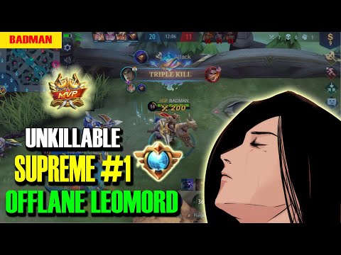 UNKILLABLE | Top Supreme Leomord | Offlane Gameplay | BADMAN Gaming | MLBB