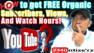 Ways to FREE Organic Subs and Hours | Real channel boost | Ways to increase Subs | Increase Views