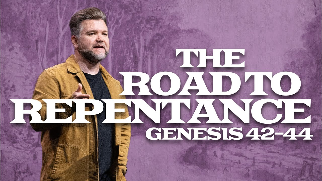 Genesis Part 4: The Fall and Rise of Joseph | The Road to Repentance | Genesis 42-44