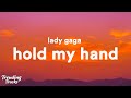 Lady Gaga - Hold My Hand (Lyrics) (From “Top Gun: Maverick)