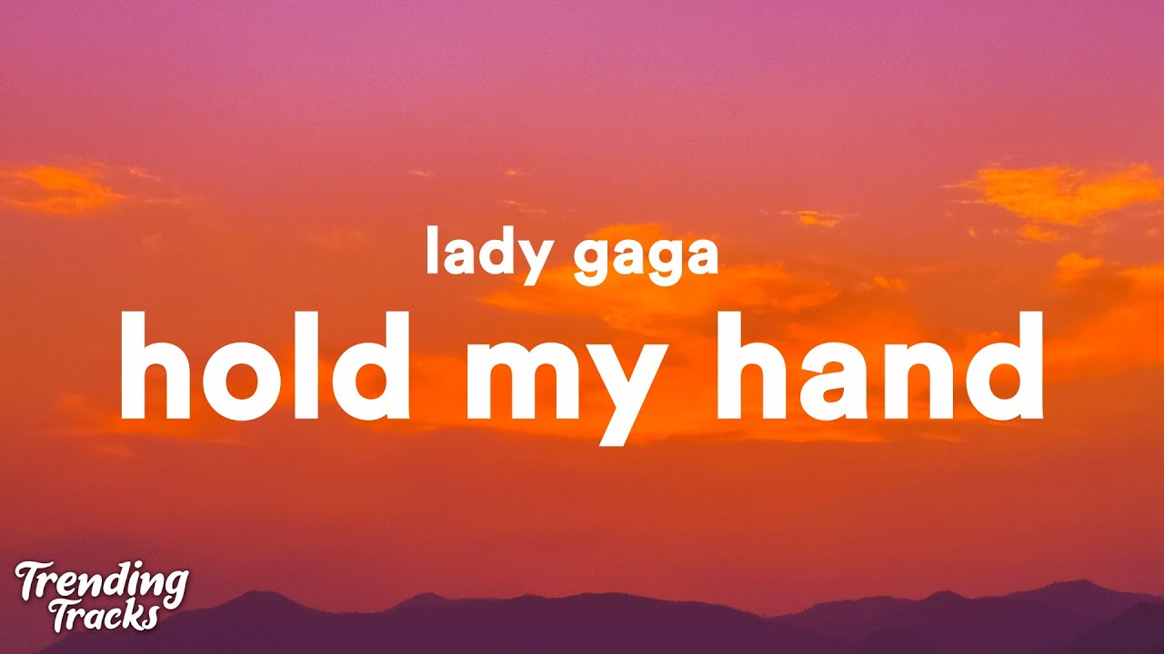 Watch video Lady Gaga - Hold My Hand (Lyrics) (From “Top Gun: Maverick) Now Lady Gaga - Hold My Hand (Lyrics) (From “Top Gun: Maverick)