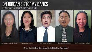 On Jordan&#39;s Stormy Banks | Baptist Music Virtual Ministry