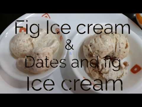 Fig Ice cream| Dates and Fig Ice cream.| Creamy and tasty,no sugar added in Dates and Fig Ice cream.