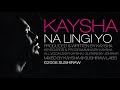 Kaysha Na Lingi Yo Audio