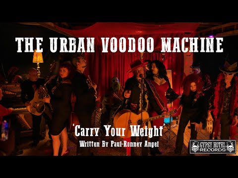 THE URBAN VOODOO MACHINE - Carry Your Weight (Official 2024)
