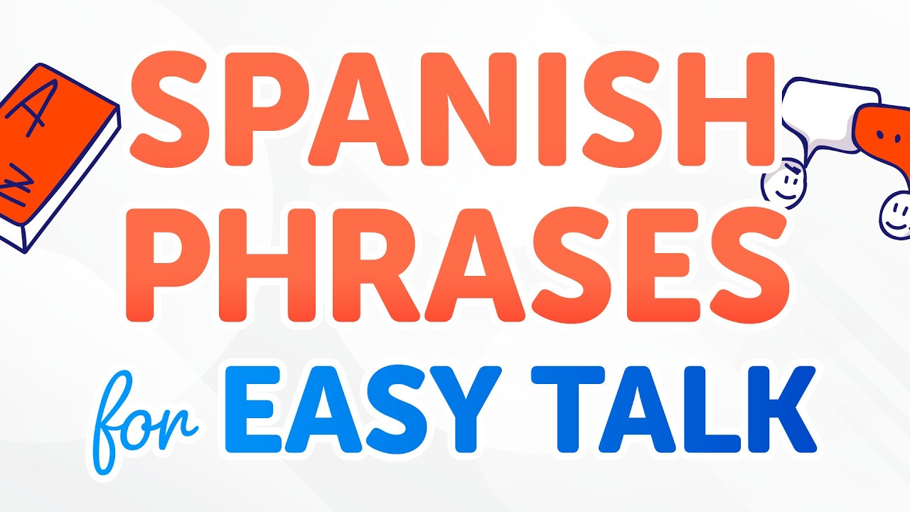 300 Spanish Phrases for Easier Conversations: Ranked by Frequency